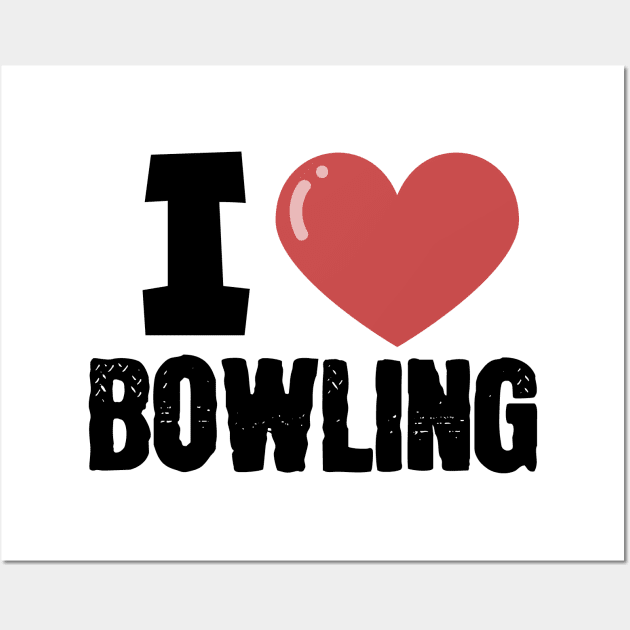 I love Bowling Wall Art by maxcode